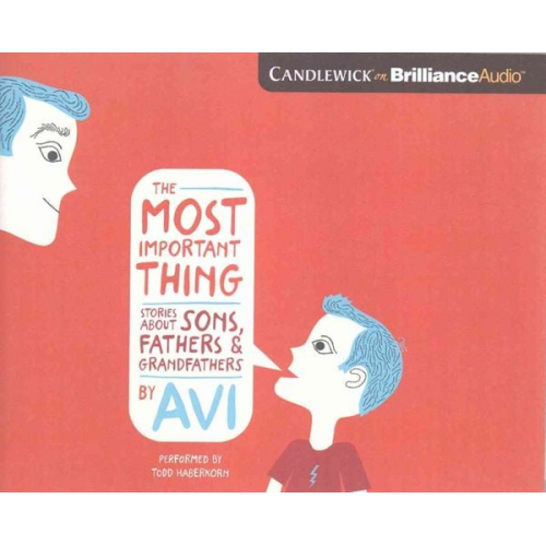 Avi - The Most Important Thing: Stories about Sons, Fathers, and Grandfathers