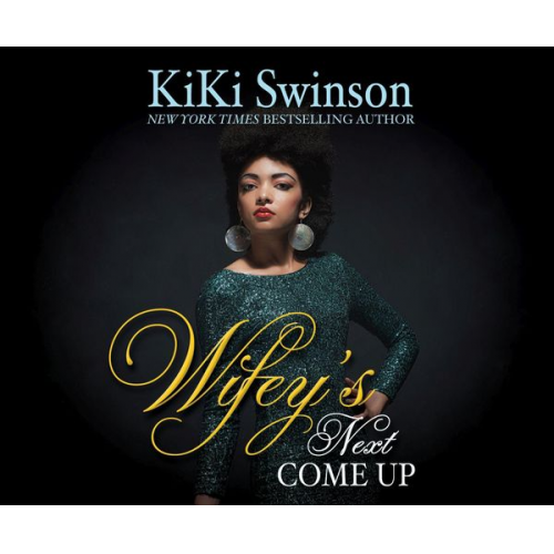 Kiki Swinson - Wifey's Next Come Up