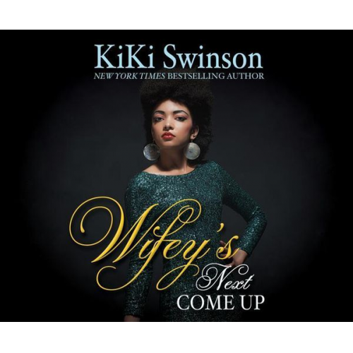 Kiki Swinson - Wifey's Next Come Up