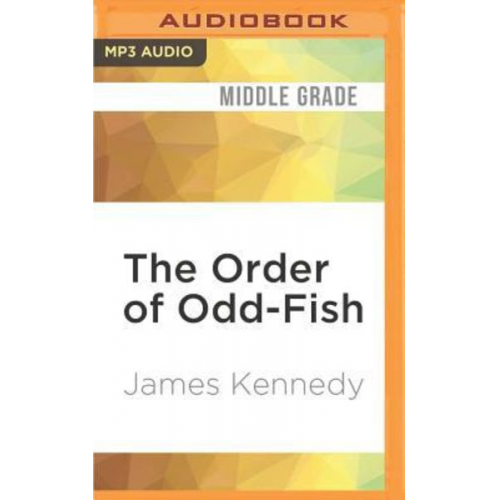 James Kennedy - The Order of Odd-Fish