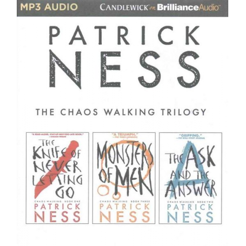 Patrick Ness - Patrick Ness - The Chaos Walking Trilogy: The Knife of Never Letting Go, the Ask & the Answer, Monsters of Men