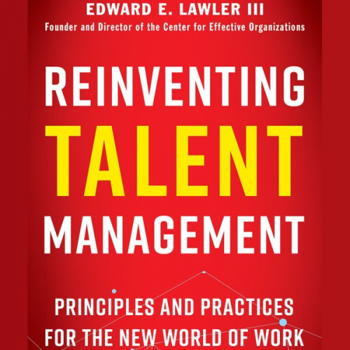 Edward E. Lawler - Reinventing Talent Management