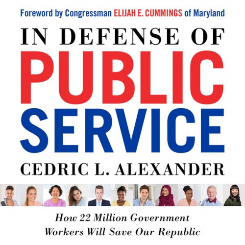 Cedric L. Alexander - In Defense of Public Service