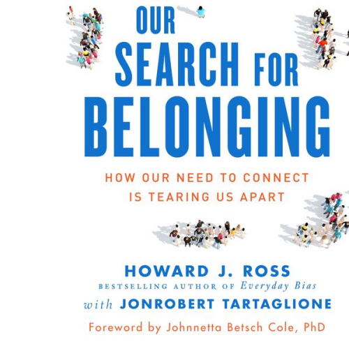 Howard J. Ross JonRobert Tartaglione - Our Search for Belonging