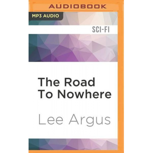 Lee Argus - The Road to Nowhere