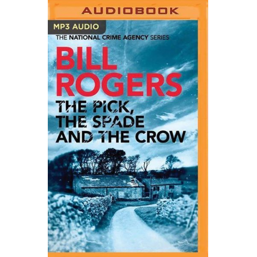 Bill Rogers - The Pick, the Spade and the Crow