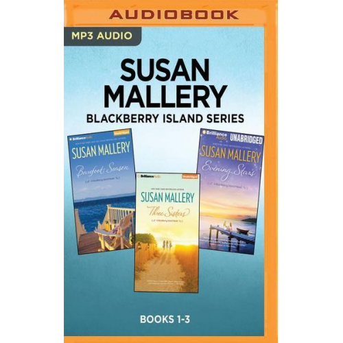 Susan Mallery - Susan Mallery Blackberry Island Series: Books 1-3: Barefoot Season, Three Sisters, Evening Stars