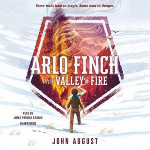 John August - Arlo Finch in the Valley of Fire