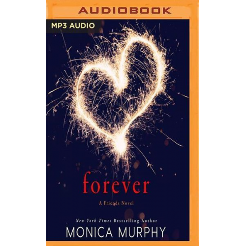 Monica Murphy - Forever: A Friends Novel