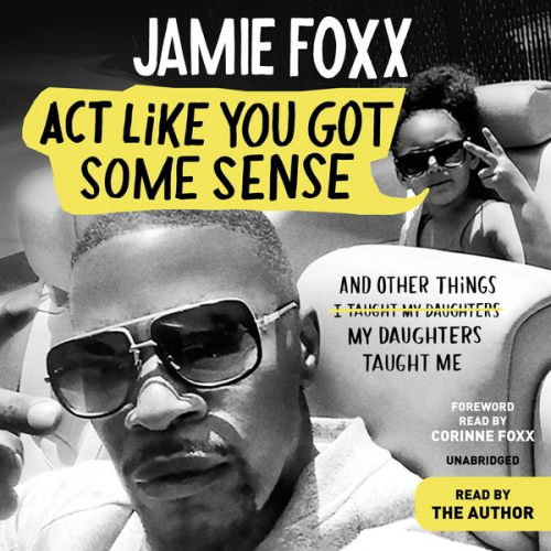 Jamie Foxx - ACT Like You Got Some Sense