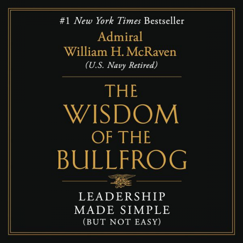 William H. McRaven - The Wisdom of the Bullfrog