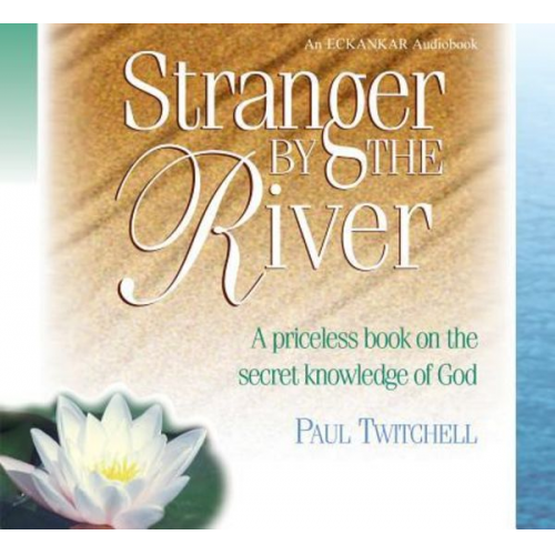 Paul Twitchell - Stranger by the River