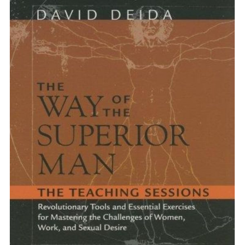 David Deida - The Way of the Superior Man: The Teaching Sessions