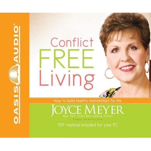 Joyce Meyer - Conflict Free Living: How to Build Healthy Relationships for Life