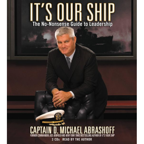 D. Michael Abrashoff - It's Our Ship