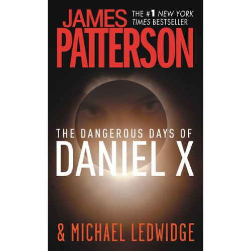 James Patterson - The Dangerous Days of Daniel X