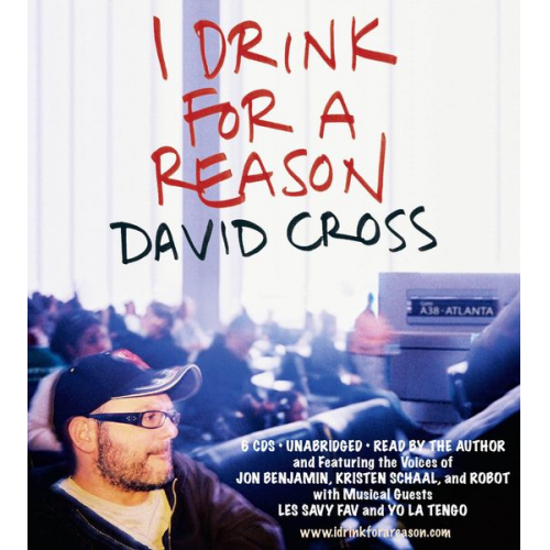 David Cross - I Drink for a Reason