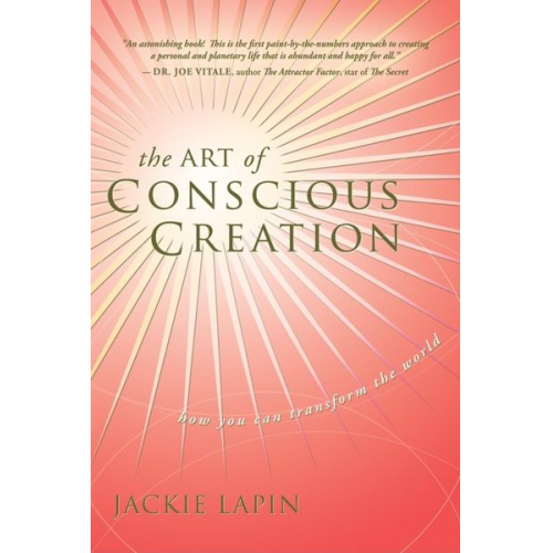 Jackie Lapin - The Art of Conscious Creation: How You Can Transform the World