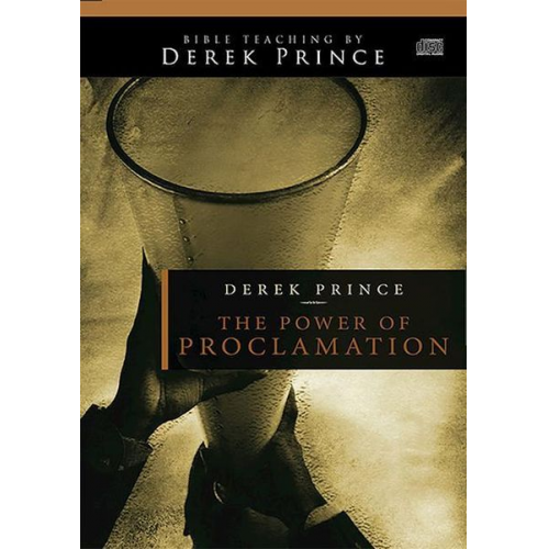 Derek Prince - The Power of Proclamation