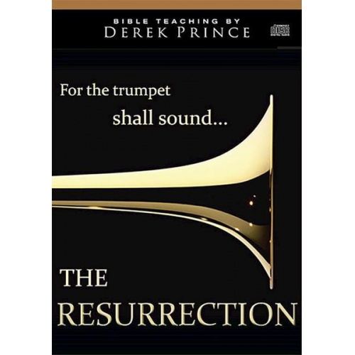 Derek Prince - The Resurrection