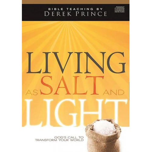 Derek Prince - Living as Salt and Light