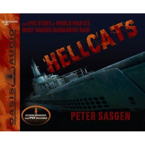 Peter Sasgen - Hellcats (Library Edition): The Epic Story of World War II's Most Daring Submarine Raid