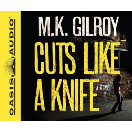 M. K. Gilroy - Cuts Like a Knife