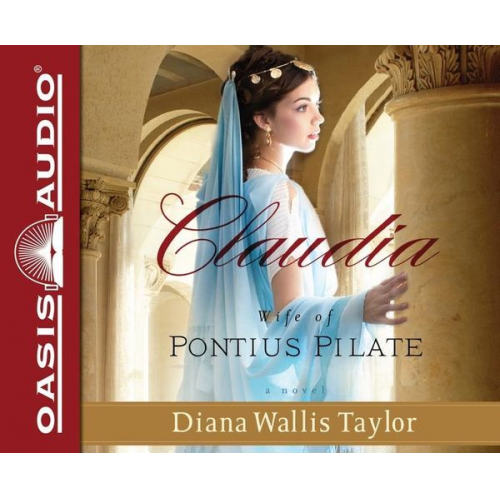 Diana Wallis Taylor - Claudia, Wife of Pontius Pilate