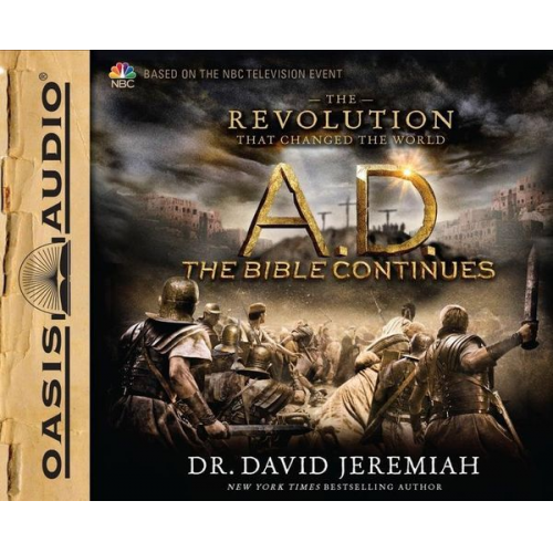 David Jeremiah - A.D. the Bible Continues: The Revolution That Changed the World