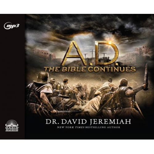 David Jeremiah - A.D. the Bible Continues: The Revolution That Changed the World