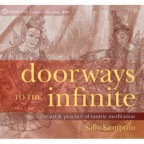 Sally Kempton - Doorways to the Infinite