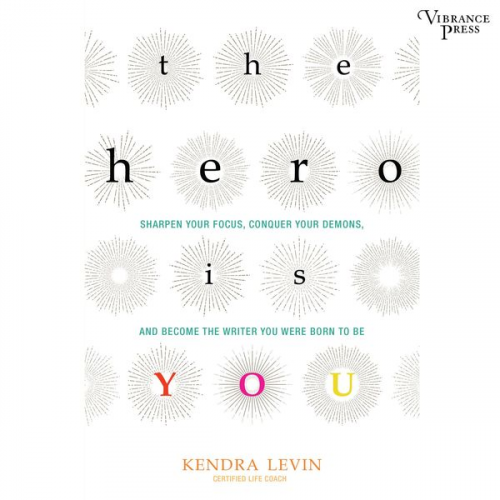 Kendra Levin - The Hero Is You