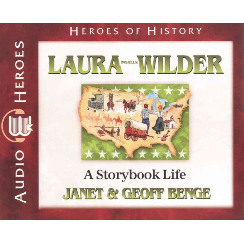 Janet Benge Geoff Benge - Laura Ingalls Wilder: A Storybook Life (Audiobook)