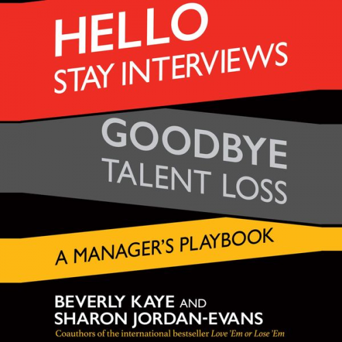 Beverly Kaye Sharon Jordan-Evans - Hello Stay Interviews, Goodbye Talent Loss