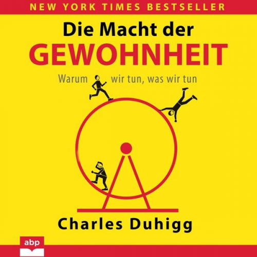 Charles Duhigg - Die Macht der Gewohnheit