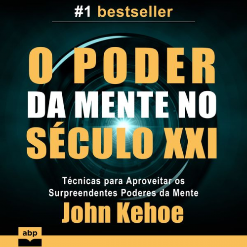 John Kehoe - O Poder da Mente no Século XXI