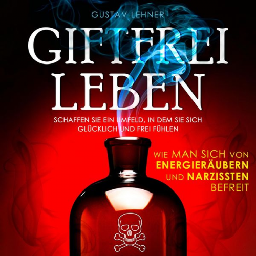 Gustav Lehner - Giftfrei leben