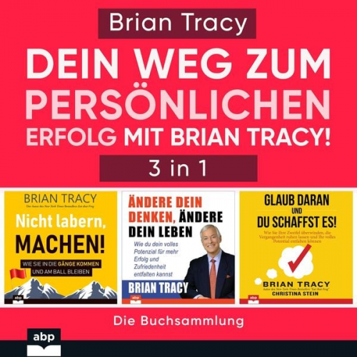 Brian Tracy - Dein Weg zum persönlichen Erfolg mit Brian Tracy!