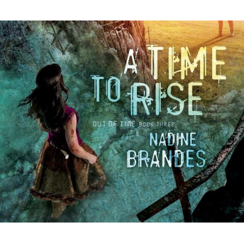 Nadine Brandes - A Time to Rise