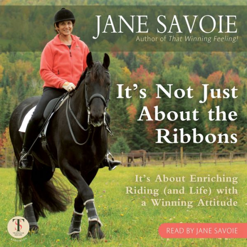 Jane Savoie - It's Not Just About the Ribbons