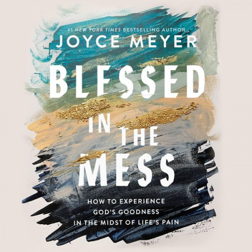 Joyce Meyer - Blessed in the Mess