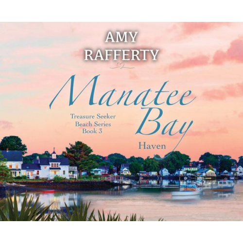 Amy Rafferty - Manatee Bay