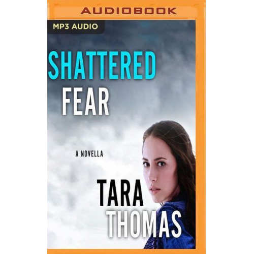 Tara Thomas - Shattered Fear