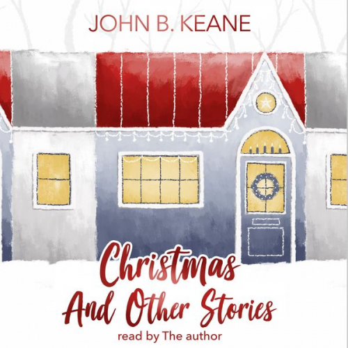 John B. Keane - John B. Keane's Christmas and Other Stories