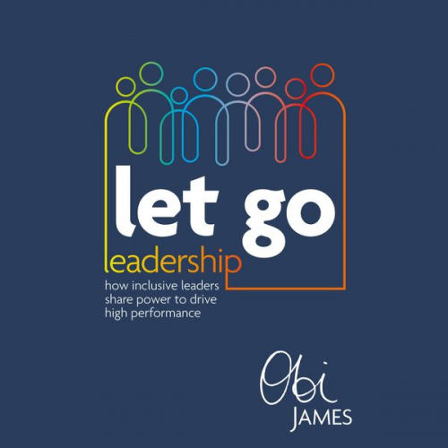 Obi James - Let Go Leadership