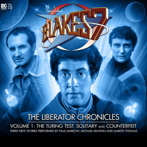 Simon Guerrier Nigel Fairs Peter Anghelides - Blake's 7, The Liberator Chronicles, Vol. 1