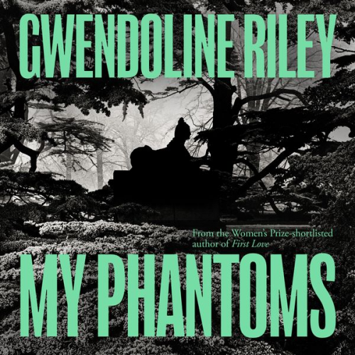 Gwendoline Riley - My Phantoms