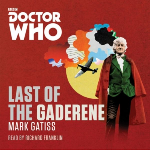 Mark Gatiss - Doctor Who: The Last of the Gaderene: A 3rd Doctor Novel