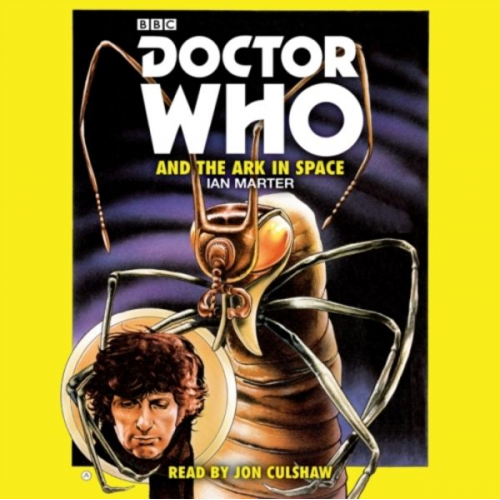 Ian Marter - Doctor Who and the Ark in Space: A 4th Doctor Novelisation