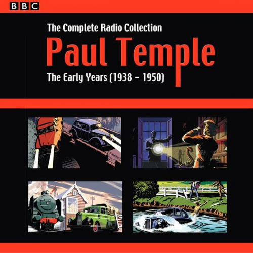 Francis Durbridge - Paul Temple: The Complete Radio Collection: Volume One: The Early Years (1938-1950)